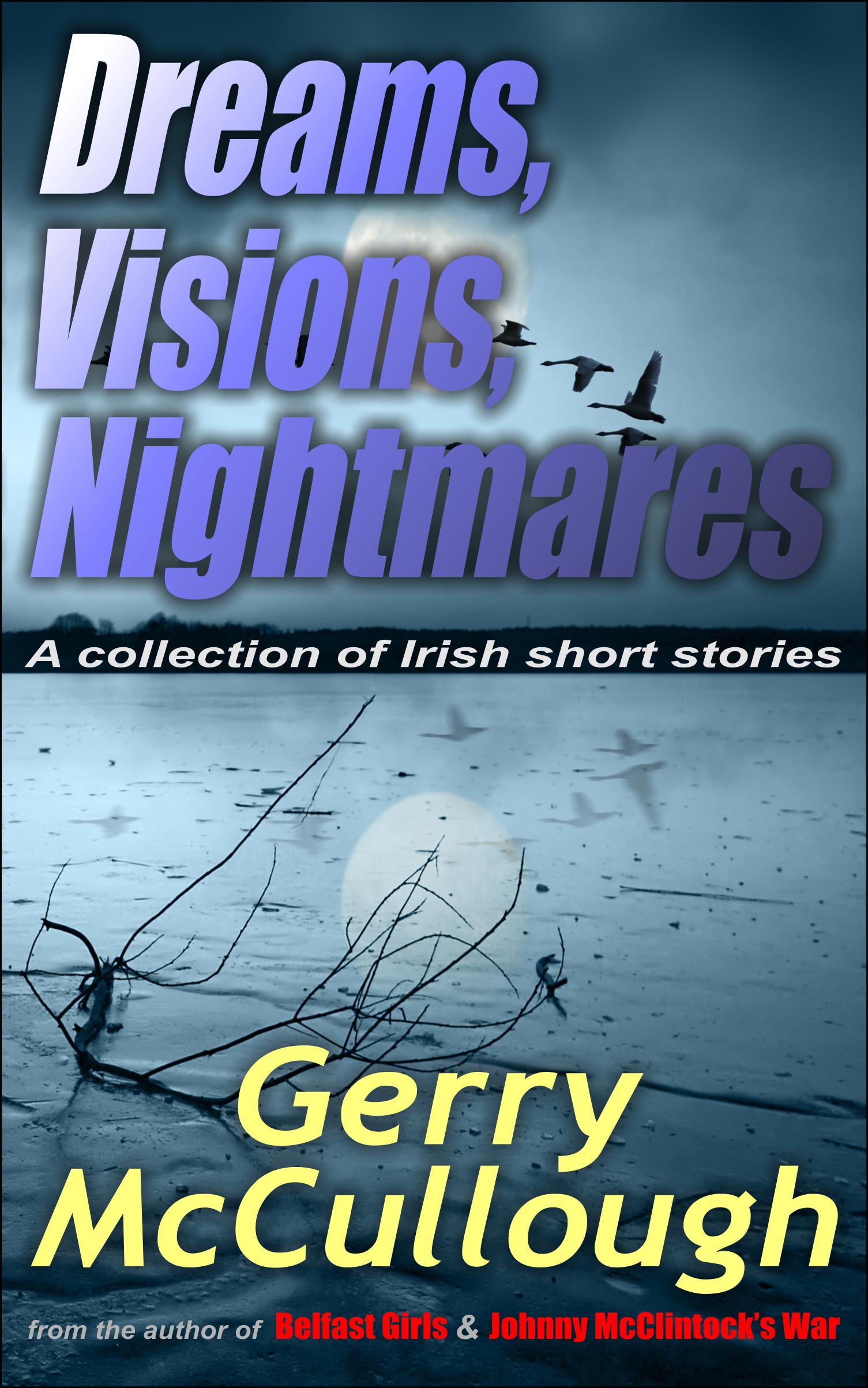 Dreams, Visions, Nightmares – buy Kindle or paperback edition now from Amazon